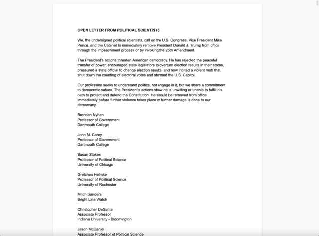 The screenshot captures the first page of Dartmouth Professors Brendan Nyhan and John M. Carey's petition, "Open Letter From Political Scientists." The statement reads, "We, the undersigned political scientists, call on the U.S. Congress, Vice President Mike Pence, and the Cabinet to immediately remove President Donald J. Trump from office through the impeachment process or by invoking the 25th Amendment. The President’s actions threaten American democracy. He has rejected the peaceful transfer of power, encouraged state legislators to overturn election results in their states, pressured a state official to change election results, and now incited a violent mob that shut down the counting of electoral votes and stormed the U.S. Capitol. Our profession seeks to understand politics, not engage in it, but we share a commitment to democratic values. The President’s actions show he is unwilling or unable to fulfill his oath to protect and defend the Constitution. He should be removed from office immediately before further violence takes place or further damage is done to our democracy."